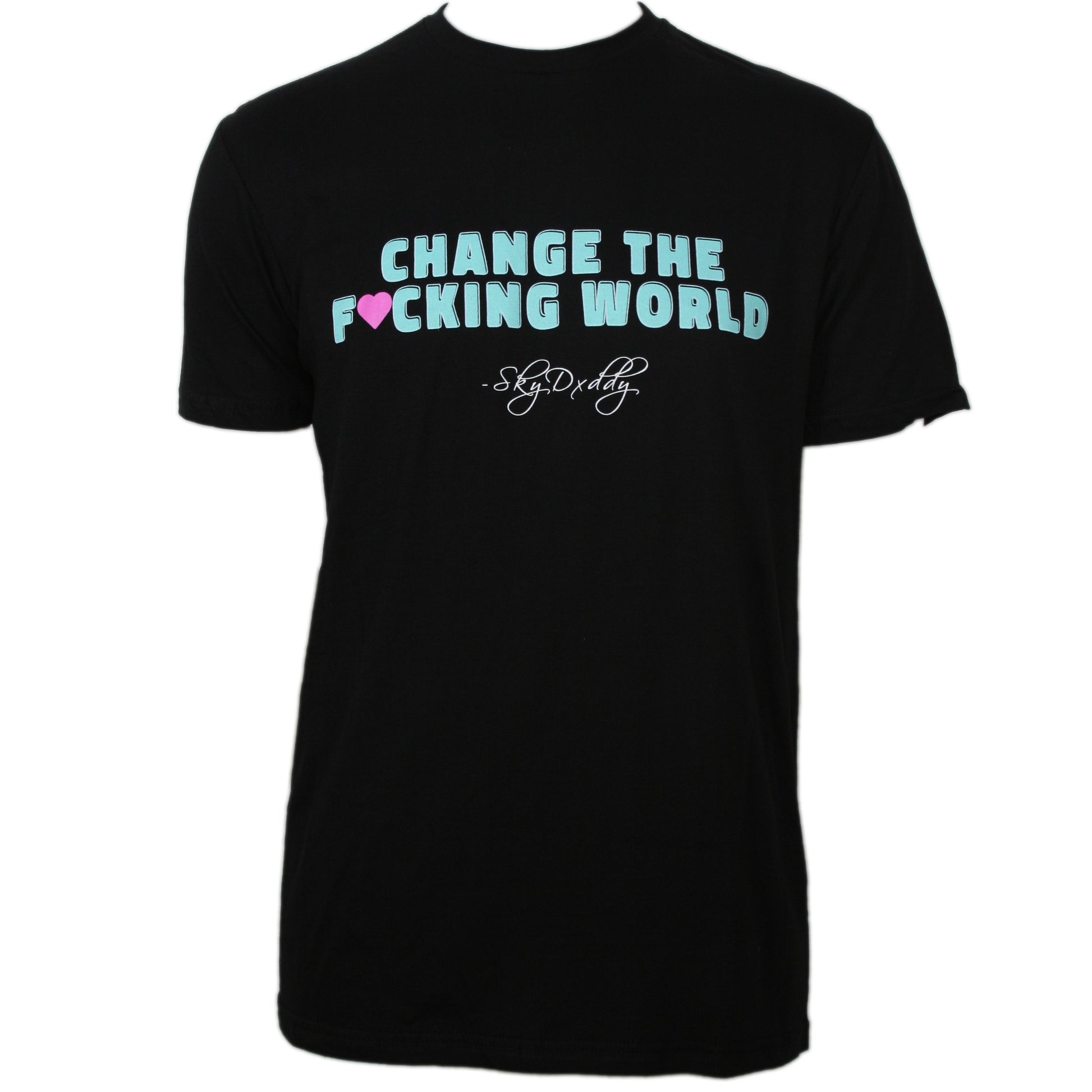 SkyDxddy_-_Change_the_F-ck_ing_World_T-Shirt_3628.jpg